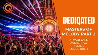 Masters of Melody Part 2 | Atmozfears, Audiotricz, KELTEK & Sound Rush | DEDIQATED