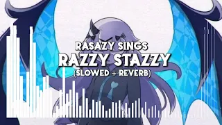 FNF Ruv and Rasazy sing Razzy Stazzy (Slowed + Reverb)
