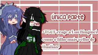 •🦋TGCF reage a LBM como o filho mais velho do Hualian🦋•|H.Bingmei Au|Parte 4|OG|🇪🇸🇺🇸🇧🇷|•ICHIKO•