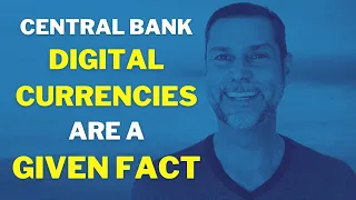 GIVEN FACT of Central Bank Digital Currencies - Raoul Pal