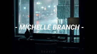michelle branch // creep - rainymood