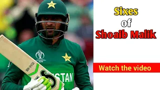 Shoaib Malik Sixes / Sixes of Shoaib Malik