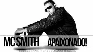MC Smith - Apaixonado (Audio Oficial) Música nova 2014