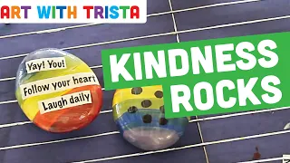 Kindness Rocks Art Tutorial - Art With Trista