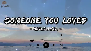 Someone You Loved - Lewis Capaldi [Cover By J.Fla Music] | (Lyrics)