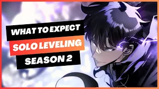 What to Expect From Solo Leveling Season 2