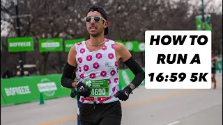 How To Run A Sub 17 Minute 5k!