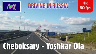 Driving in Russia 4K: Cheboksary - Yoshkar-Ola | Scenic Drive 4K | Follow Me