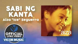 Sabi Ng Kanta - Aiza "Ice" Seguerra (Official Lyric Video)