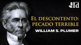 El descontento: pecado terrible ▶ William S. Plumer | Prédicas cristianas