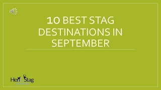 10 Best Stag Destinations in September