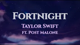 Fortnight - Taylor Swift ft Post Malone - Lyrics