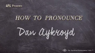 How to Pronounce Dan Aykroyd (Real Life Examples!)