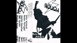 Rough (Heavy/Hard, Germany) - Rock Attack [Demo 1984]