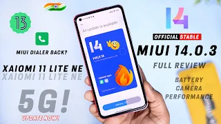 Full Review : Xiaomi 11 Lite NE 5G MIUI 14.0.3 India Stable Update Camera, Battery, Performance, Bug