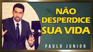 O QUE FAZER COM SUA ''ÚNICA'' VIDA - Paulo Junior