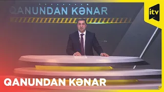 Qanundan kənar | 27.01.2023