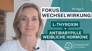 Fokus Wechselwirkung ➡️L- Thyroxin + Antibabypille (Hintergünde und Lösungen) #Folge 5