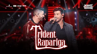 Munhoz e Mariano - Trident Rapariga | MeM Ao Vivo em São Paulo