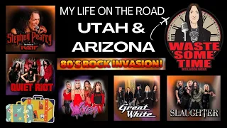 My Life on The Road Ep 43 Utah/Az Stephen Pearcy Slaughter Great White Quiet Riot Vixen