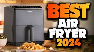 Best Air Fryers 2024 - Don't Choose Wrong! (I did at first)