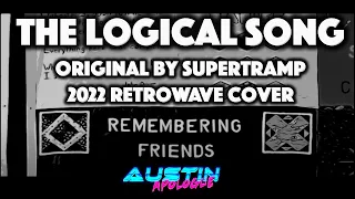 The Logical Song by Supertramp (2022 Austin Apologue Retrowave Cover) - Official Video
