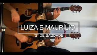 Luiza e Maurílio - S de Saudade I Alex Oliveira ( Violão Cover )