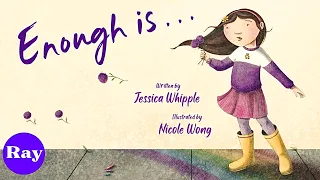 Enough is … by Jessica Whipple & Nicole Wong | Kids Book READ ALOUD | Storytime