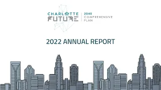 2022 Annual Report | Charlotte Future 2040 Comprehensive Plan