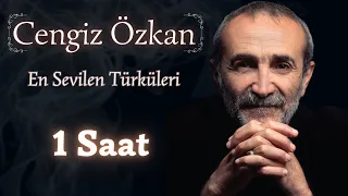 Cengiz Özkan En Sevilen Türküleri