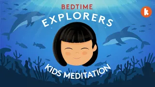 Dolphin (Kids Meditation) | Bedtime Explorers Podcast