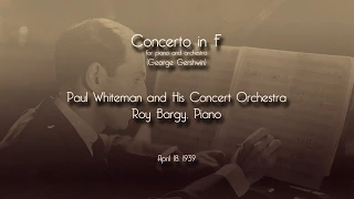 Gershwin - Concerto in F (1939) Paul Whiteman, Roy Bargy