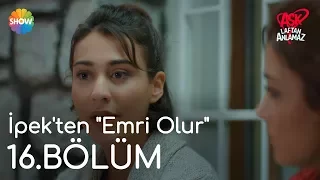 Aşk Laftan Anlamaz 16.Bölüm | İpek'ten "Emri Olur"