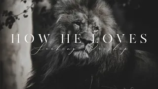 SOAKING WORSHIP // HOW HE LOVES - JESUS CULTURE // KIM WALKER-SMITH // Worship Instrumental