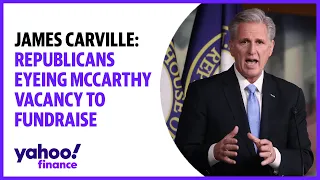 James Carville: Republicans eyeing McCarthy vacancy to fundraise