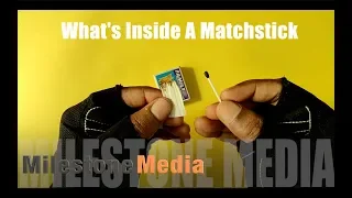 What's Inside a matchstick