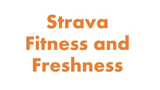 Strava Fitness and Freshness: Review and Walkthrough