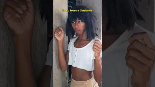 Se eu fosse a Cinderela