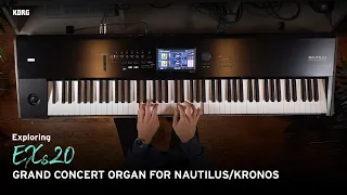 Exploring EXs20 - Grand Concert Organ for Nautilus/Kronos