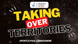 HOW TO TAKE OVER TERRITORIES FOR JESUS || Apostle Paul Igbinoghene