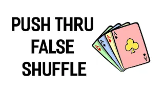 Push Thru False Shuffle Tutorial - Sleight of Hand with Cards