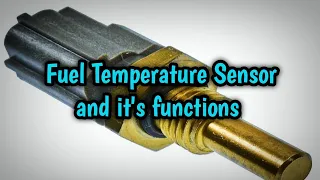 Fuel Temperature Sensor and it's functions