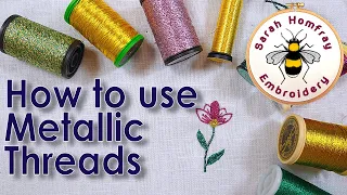 How do I use metallic effect threads without pulling my hair out? | Hand embroidery tutorial