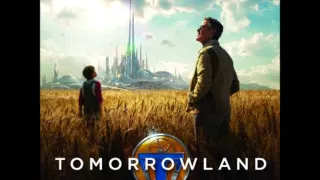Disney's Tomorrowland - 24 - End Credits(Score)