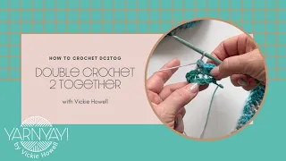 How to Crochet DC2tog (Double Crochet 2 Stitches Together)