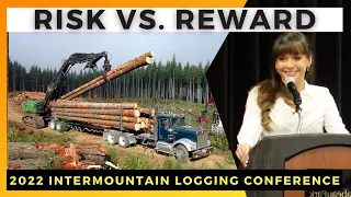 Risk vs. Reward Presentation (Intermountain Logging Conference 2022) | By Ally Safety