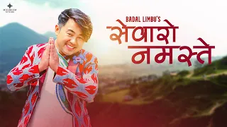 Sewaro Namaste - Badal Limbu • Bhadrakala Angbuhang Rai • Nepali Song