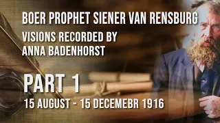 Boer Prophet Siener van Rensburg - Visions recorded by Anna Badenhorst - Part 1