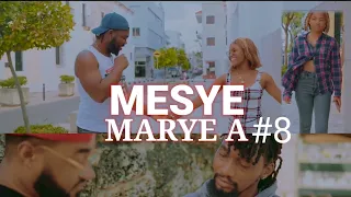 MESYE MARYE A { EPISOD 08 }| Bicot  | Mr Julio | Modesty| Gaelle| Sayoo | Joly | La Gaelle