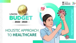 Aspirational And Universal Health Budget | Union Budget 2022-23